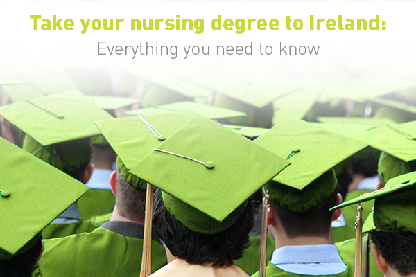 View How to Bring Your Nursing Degree to Ireland